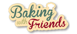 Baking With Friends