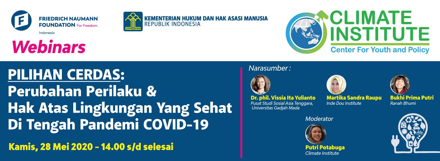 Webinar - Pilihan Cerdas: Perubahan Perilaku dan Hak Atas Lingkungan Yang Sehat di Tengah Pandemi COVID-19