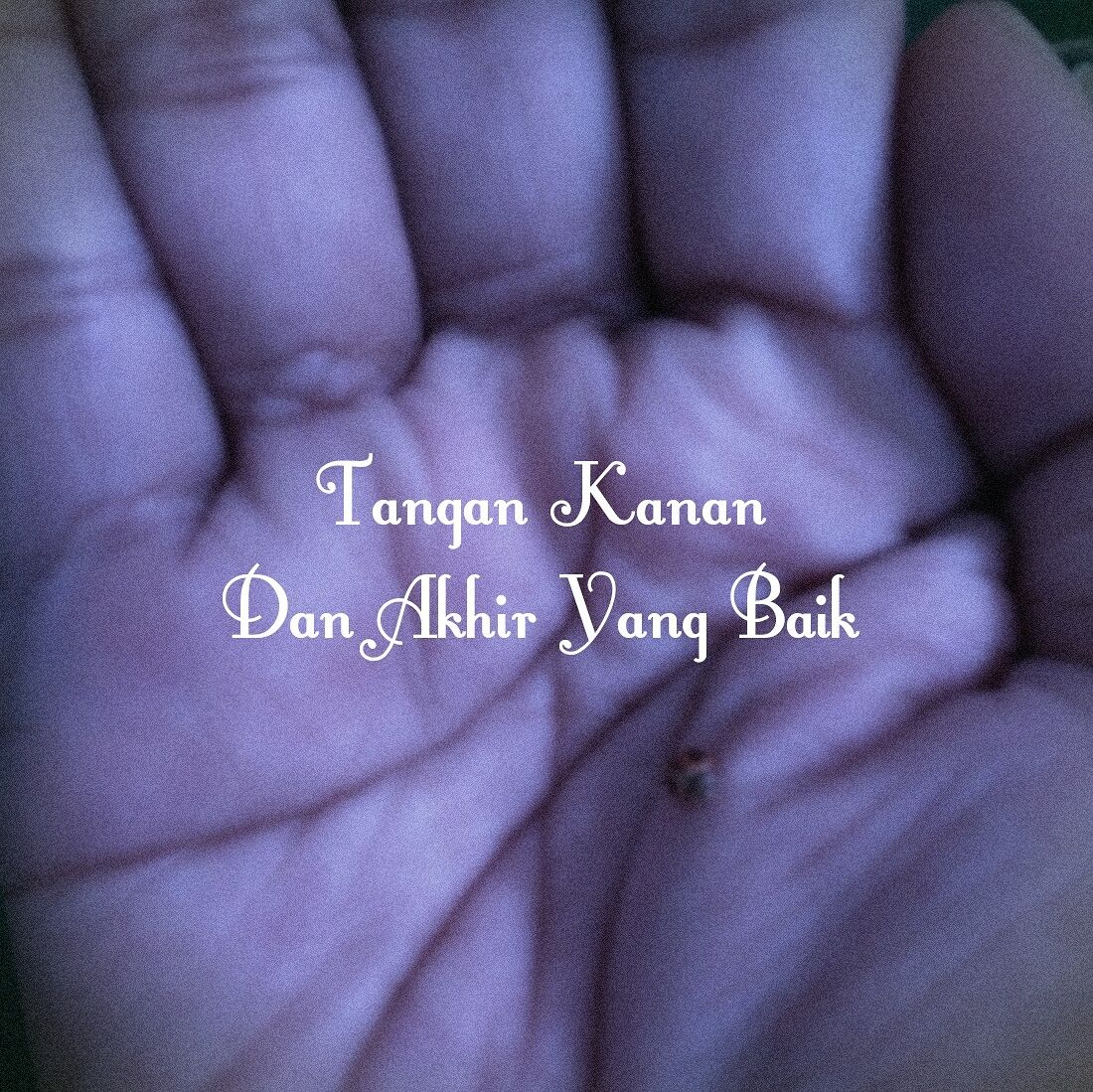 Tangan Kanan Dan Akhir Yang Baik