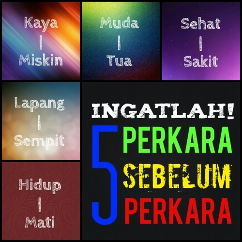 Ingatlah! 5 Perkara Sebelum 5 Perkara