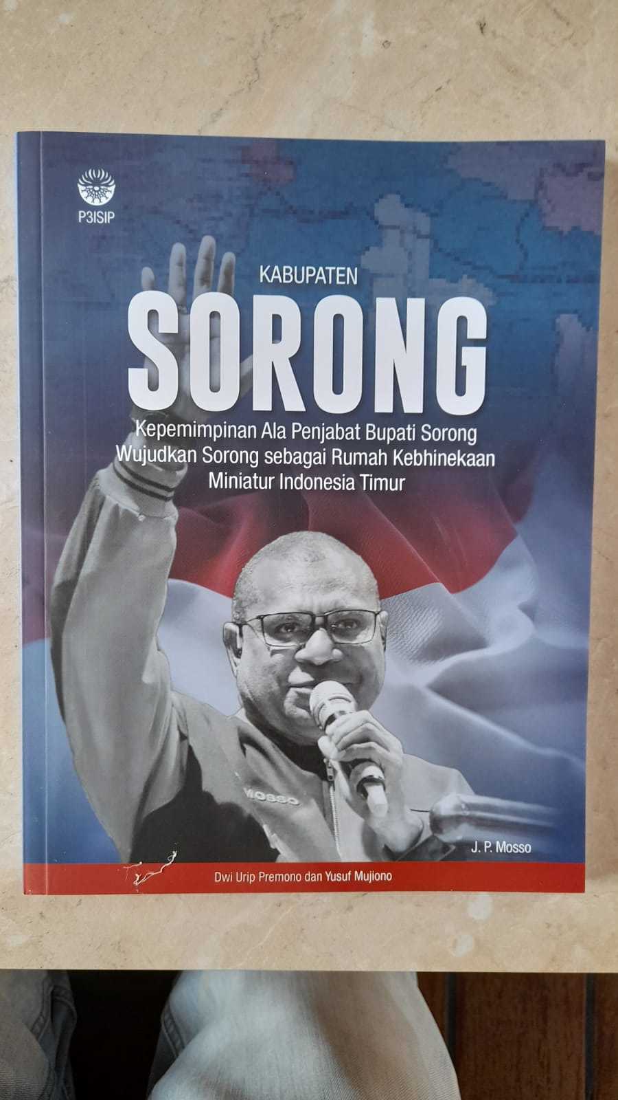 Kabupaten Sorong: Kepemimpinan Ala Penjabat Bupati Sorong Wujudkan Sorong sebagai Rumah Kebhinekaan MIniatur Indonesia Timur