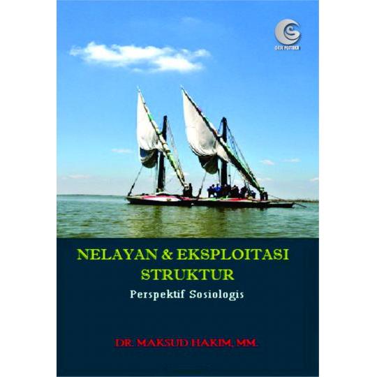 Nelayan dan Eksploitasi Struktur Perspektif Sosiologis