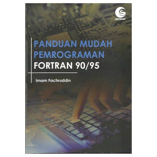 Panduan Mudah Pemrograman Fortran 90/95