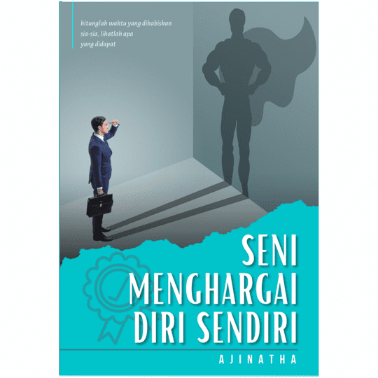 Seni Menghargai Diri Sendiri