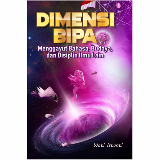 Dimensi Bipa Menggayut Bahasa, Budaya, dan Disiplin Ilmu Lain