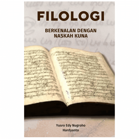 Filologi Berkenalan dengan Naskah Kuna