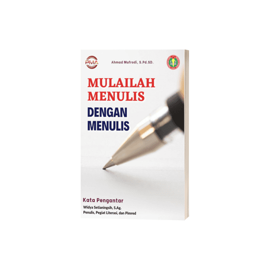 Mulailah Menulis dengan Menulis