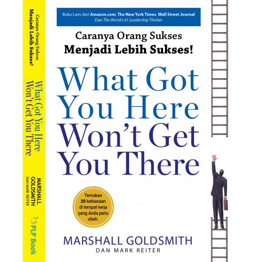 What Got You Here Won\'t Get You There