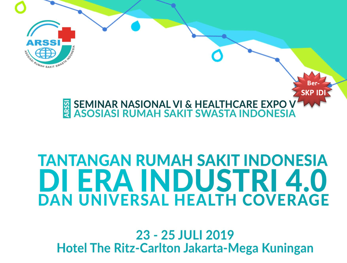 Seminar Nasional VI & Healthcare Expo V Asosiasi Rumah Sakit Swasta Indonesia Dengan tema “ Tantangan Rumah Sakit Indonesia di Era Industri 4.0 dan Universal Health Coverage” 23-25 Juli 2019 d