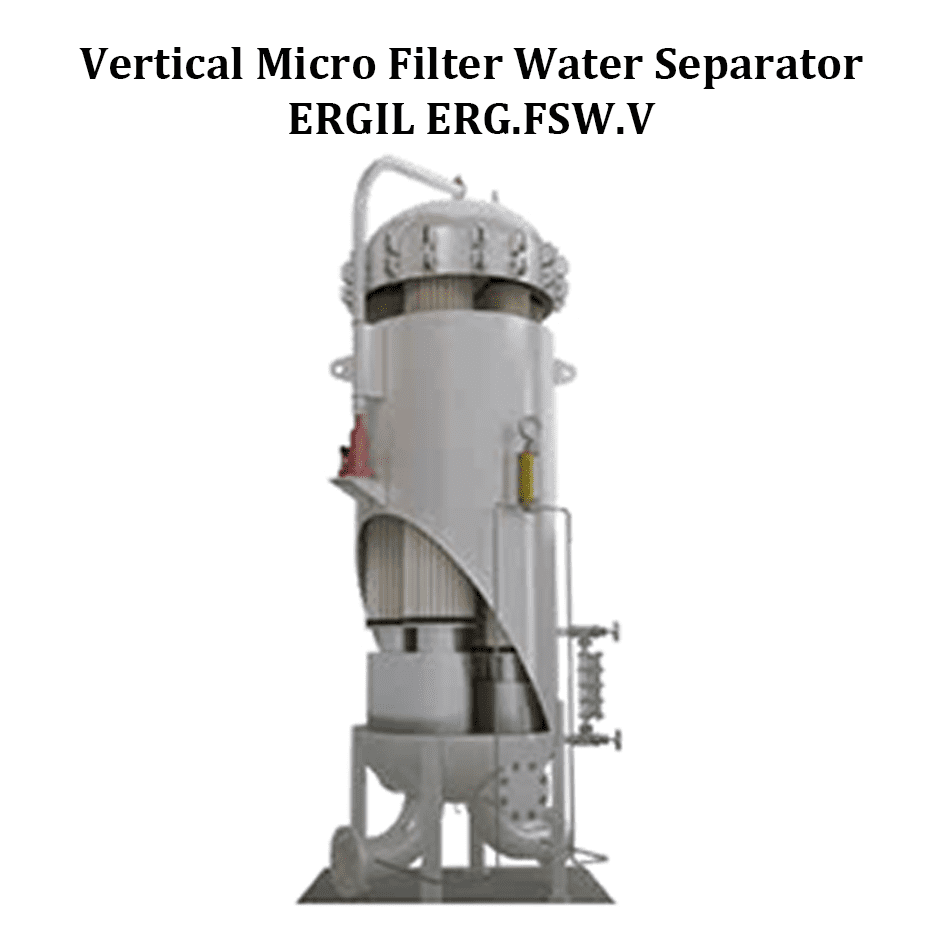 Vertical Micro Filter Water Separator ERGIL ERG.FSW.V Series