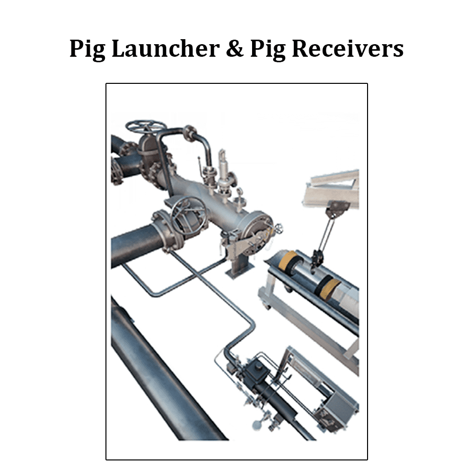 Pig Launcher and Pig Receivers
