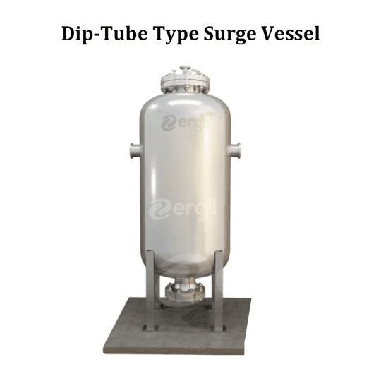 Dip-Tube Type Surge Vessel