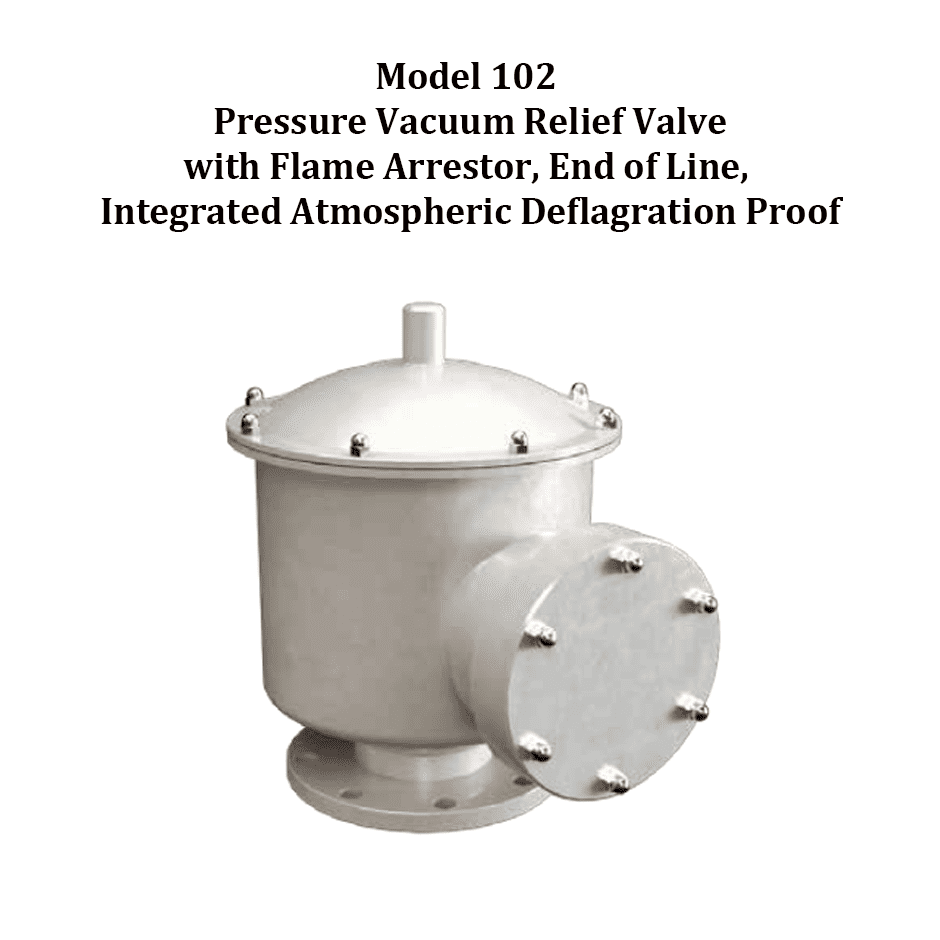 Model 102 Pressure Vacuum Relief Valve with Flame Arrestor, End of Line, Integrated Atmospheric Deflagration Proof
