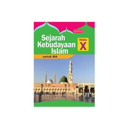 Sejarah Kebudayaan Islam MA Kelas 10