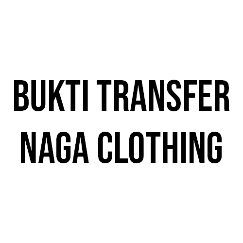 Bukti Transfer Konsumen Naga Clothing