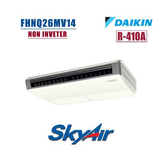 Ac Ceiling Suspended 3 PK Daikin Non Inverter FHNQ26MV14 3Phase