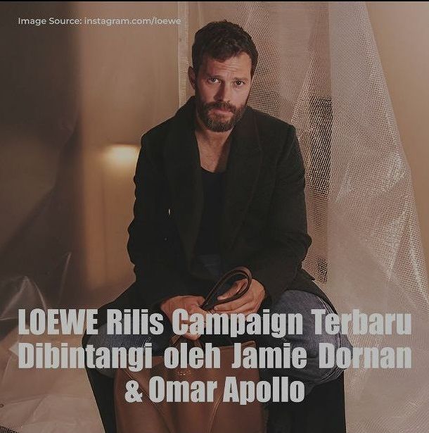 LOEWE Rilis Campaign Terbaru Dibintangi oleh Jamie Dornan & Omar Apollo