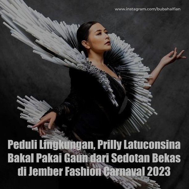 Peduli Lingkungan, Prilly Latuconsina Bakal Pakai Gaun dari Sedotan Bekas di Jember Fashion Carnaval 2023