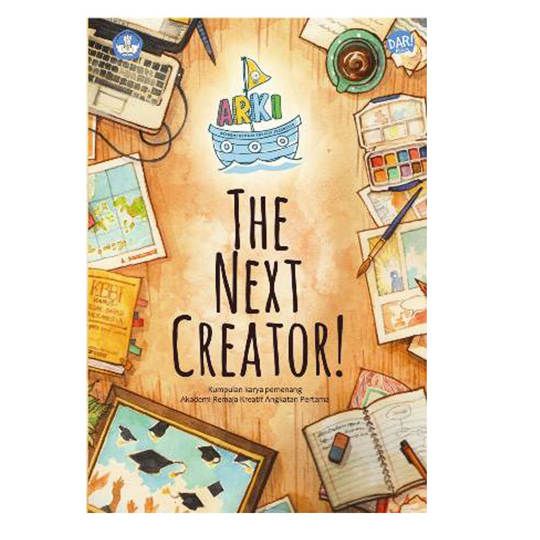 THE NEXT CREATOR KUMPULAN KARYA PEMENANG AKADEMI REMAJA 