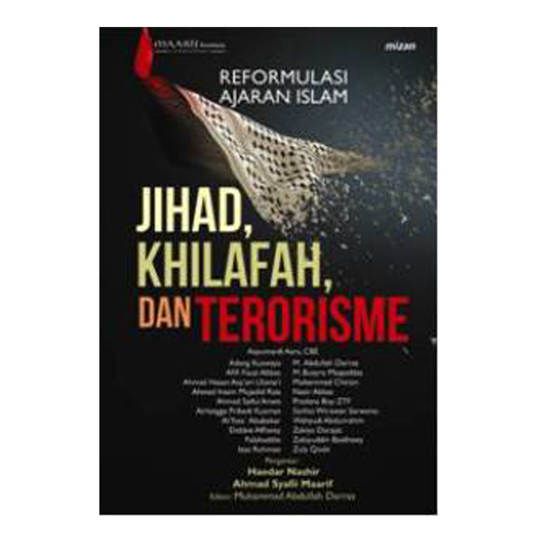 REFORMULASI AJARAN ISLAM JIHAD, KHILAFAH, DAN TERORISME