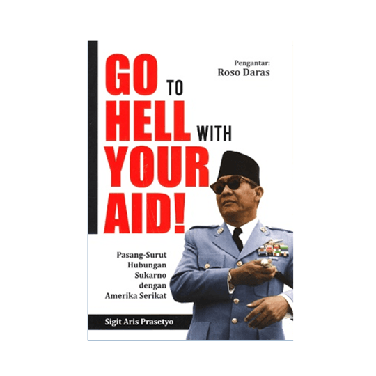 GO TO HELL WITH YOUR AID!