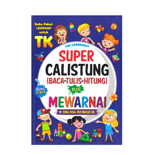 SUPER CALISTUNG (BACA-TULIS-HITUNG) PLUS MEWARNAI (HARD COVER)