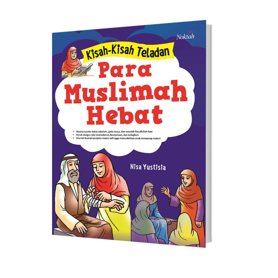 KISAH KISAH TELADAN PARA MUSLIMAH HEBAT