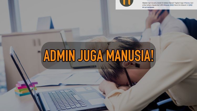9 Postingan Ini Adalah Bukti Bahwa Admin Juga Manusia. Makanya Jangan Keburu Nyinyir Dulu!