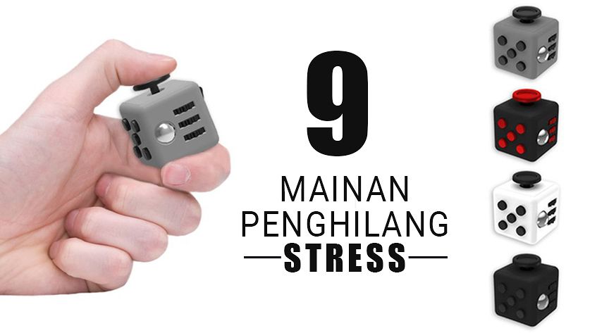 9 Stress Relief Stress Toys Yang Jadi Buruan Banyak Orang