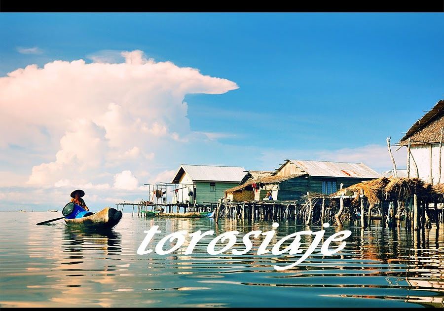 Perkampungan Suku Bajo – Torosiaje