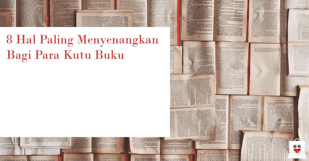 8 Hal Paling Menyenangkan Bagi Para Kutu Buku
