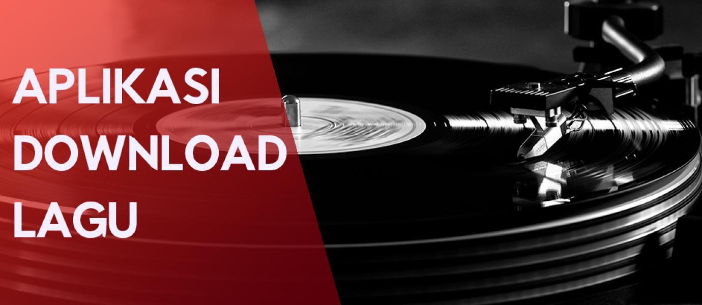 Aplikasi Download Lagu Terbaik