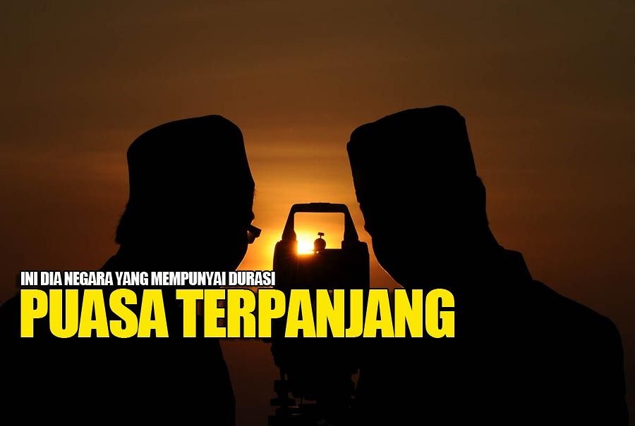Negara dengan Waktu Puasa Terpanjang di Dunia