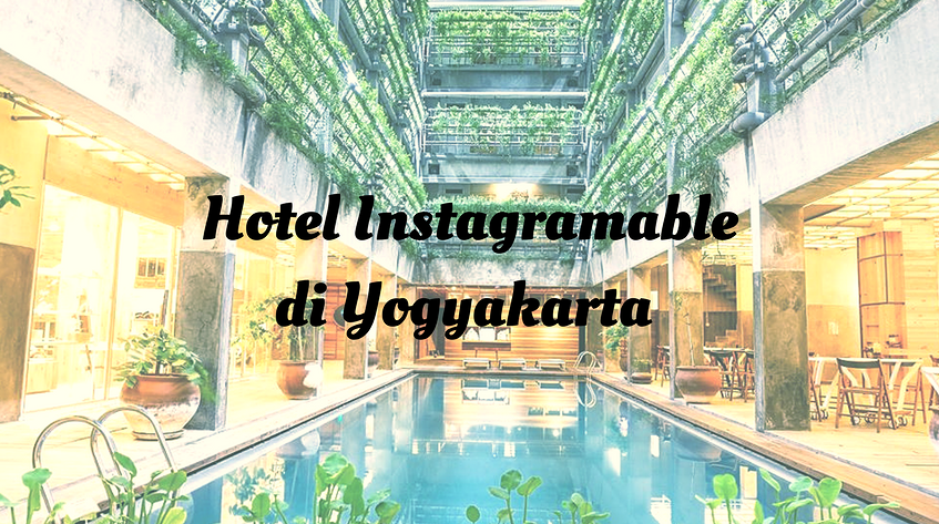 Hotel Instagramable Di Yogyakarta