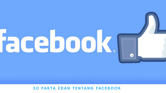 30 Fakta Edan tentang Facebook