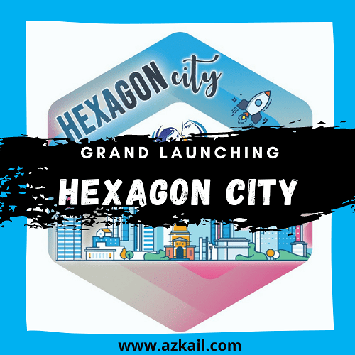 Grand Launching Hexagon City