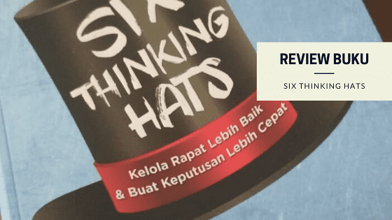 Six Thinking Hats Mengenalkan Pengelolaan Rapat dan Keputusan