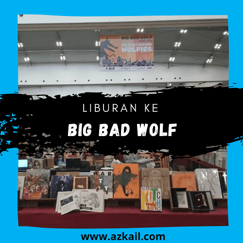 Big Bad Wolf Pameran Buku Yang Ditunggu
