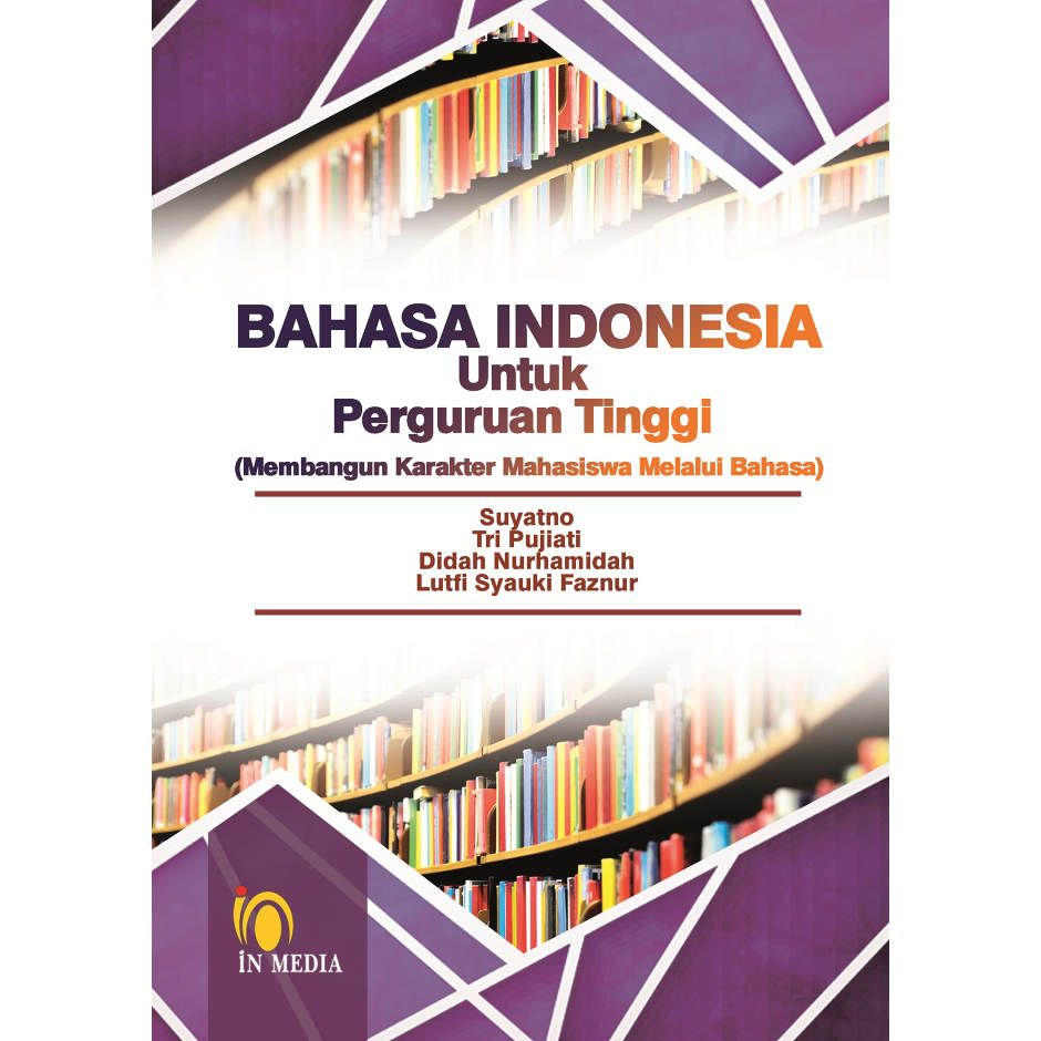 BAHASA INDONESIA UNTUK PERGURUAN TINGGI, Membangun Karakter mahasiswa melalui bahasa