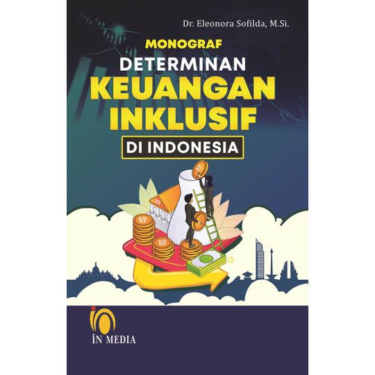 MONOGRAF DETERMINAN KEUANGAN INKLUSIF DI INDONESIA