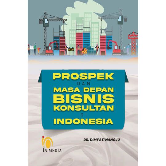 Prospek Dan Masa Depan Bisnis Konsultan Di Indonesia
