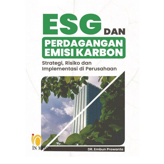 ESG DAN PERDAGANGAN EMISI KARBON ; STRATEGI, RISIKO DAN IMPLEMENTASI DI PERUSAHAAN