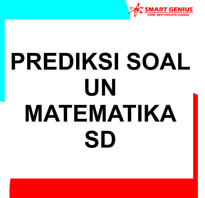 Prediksi Soal UN Matematika SD