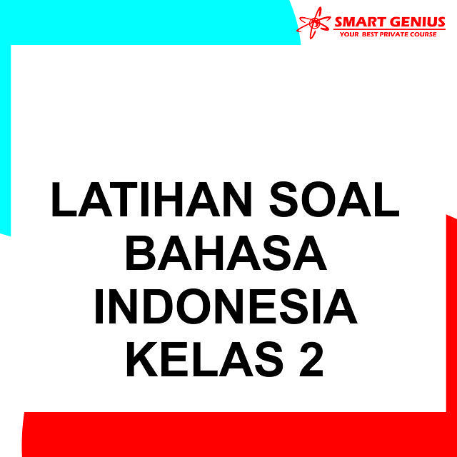 Latihan Soal Bahasa Indonesia Kelas 2