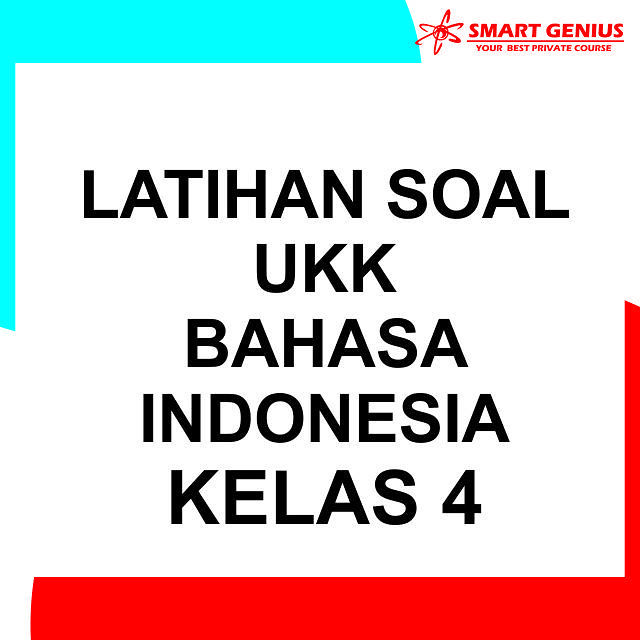 Latihan Soal UKK Bahasa Indonesia SD kelas 4