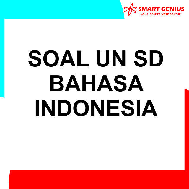 Latihan Soal UN SD Bahasa Indonesia