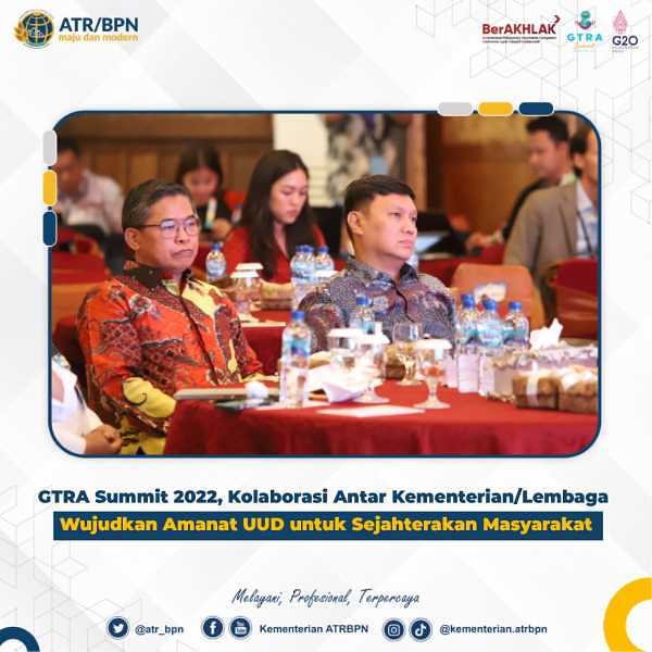 GTRA Summit 2022, Kolaborasi Antar Kementerian/Lembaga Wujudkan Amanat UUD untuk Sejahterakan Masyarakat
