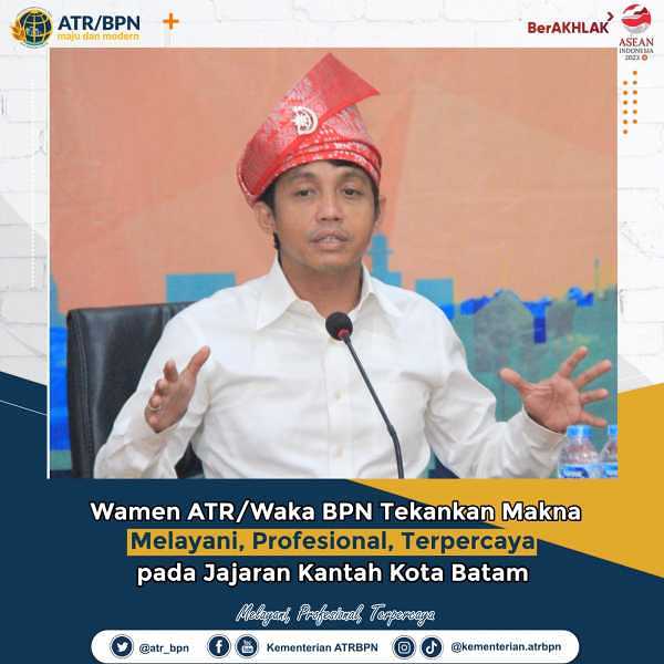 Wamen ATR/Waka BPN Tekankan Makna Melayani, Profesional, Terpercaya pada Jajaran Kantah Kota Batam