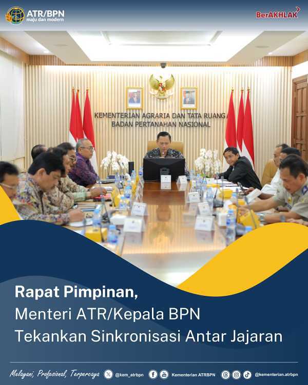 Rapat Pimpinan, Menteri ATR/Kepala BPN Tekankan Sinkronisasi Antar Jajaran