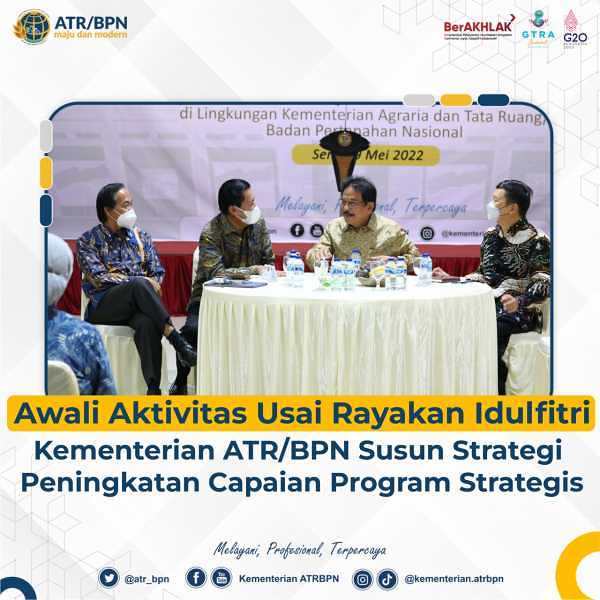 Awali Aktivitas Usai Rayakan Idulfitri, Kementerian ATR/BPN Susun Strategi Peningkatan Capaian Program Strategis